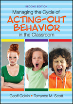 Managing the Cycle of Acting-Out Behavior in the Classroom