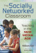 The Socially Networked Classroom