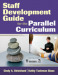 Staff Development Guide for the Parallel Curriculum